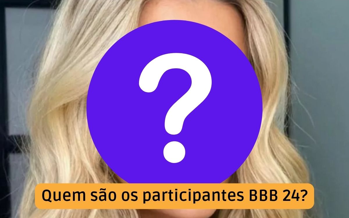 Quando os Participantes do BBB 24 serão revelados?