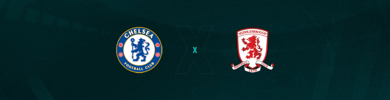 Chelsea x Middlesbrough Palpites – Saiba Onde Assistir, Horário e Escalações 23/01