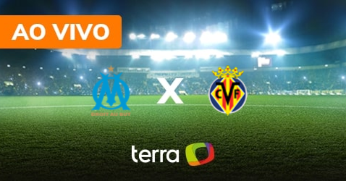 Olympique de Marsella x Villarreal – Ao vivo – Liga Europa