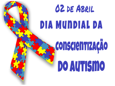 Dia Mundial de Conscientização do Autismo