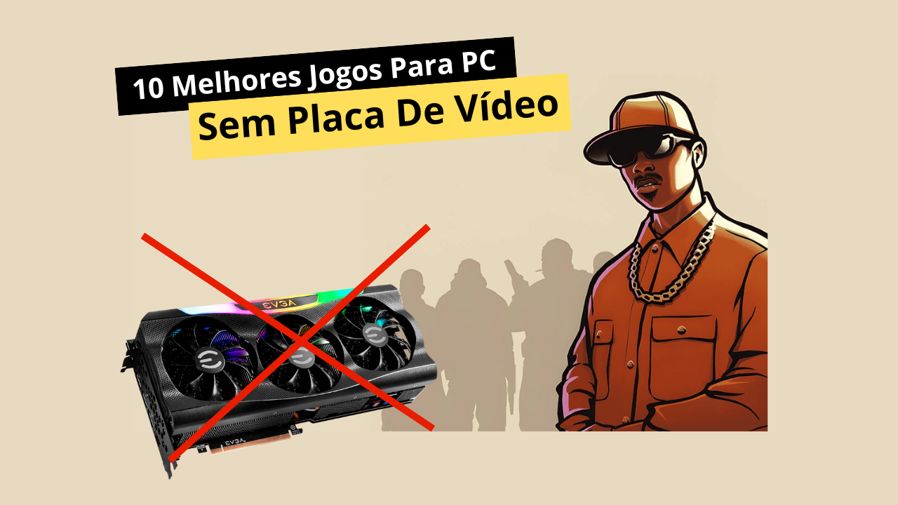 10 melhores jogos para PC sem placa de vídeo