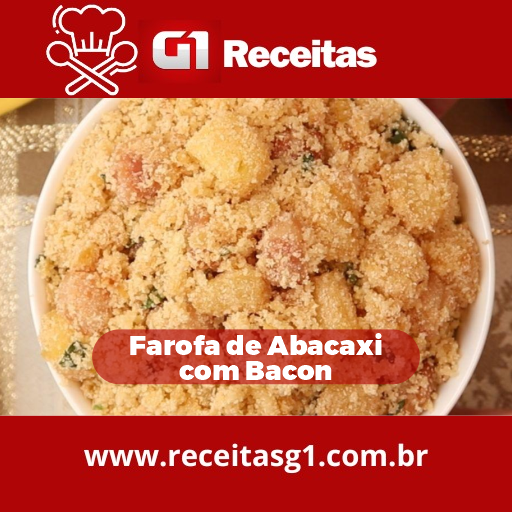 Farofa de Abacaxi com Bacon: Uma Explosão de Sabores